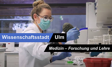 Neues aus der Wissenschaftsstadt Ulm: Medizin - Forschung und Lehre