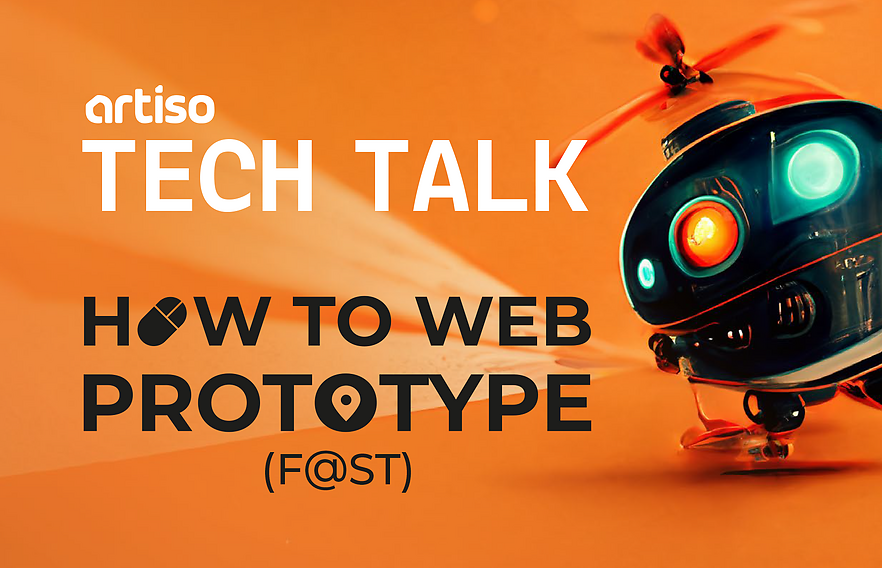 artiso Tech Talk - How to web prototype (fast)
