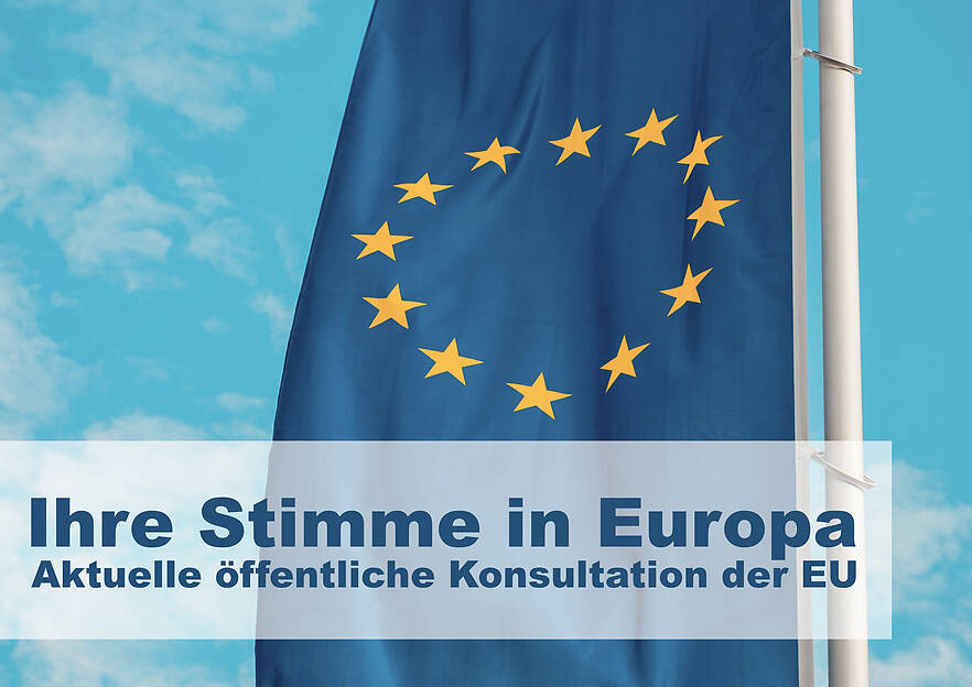 Ihre Stimme in Europa – Aktuelle öffentliche Konsultation der EU