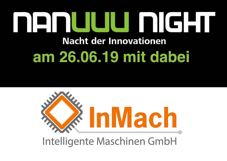 Nanuuu-Night: Wer macht mit? – InMach Intelligente Maschinen GmbH