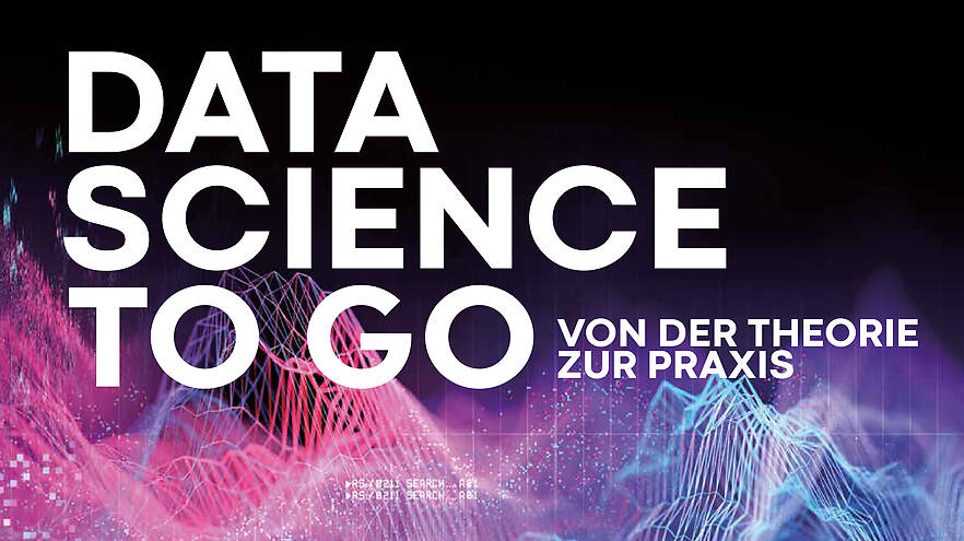 III. Innovations-Kongress Ulm | Neu-Ulm 2022 „Data Science To Go – Von der Theorie zur Praxis“ am 17.05.2022